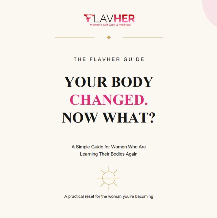 YOUR BODY CHANGED. NOW WHAT?